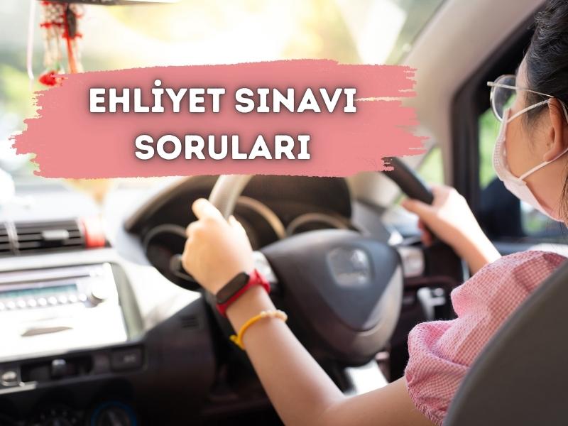 EHLİYET SINAVI SORULARI