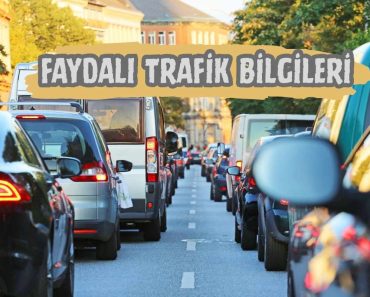 FAYDALI TRAFİK BİLGİLERİ FAYDALI TRAFİK BİLGİLERİ
