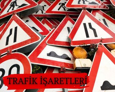 TRAFİK İŞARETLERİ