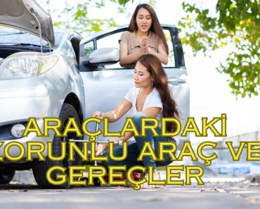 ARAÇLARDAKİ ZORUNLU ARAÇ ve GEREÇLER ARAÇLARDAKİ ZORUNLU ARAÇ ve GEREÇLER