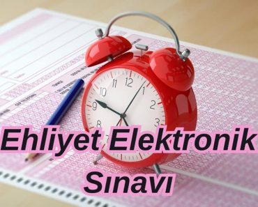 Ehliyet Elektronik Sınavı Hakkında Detaylı Bilgi