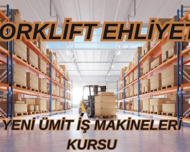 FORKLİFT OPERATÖR EHLİYETİ