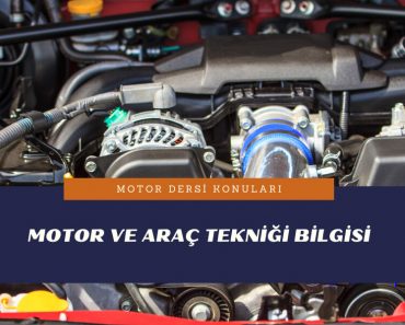MOTOR ve ARAÇ TEKNİĞİ BİLGİSİ