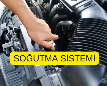 Araç Soğutma Sistemi ve Parçaları Araç Soğutma Sistemi ve Parçaları