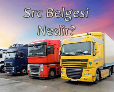 Src Belgesi Nedir? Src Belgesi Nedir?