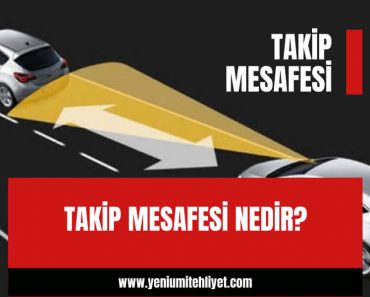 Takip Mesafesi Nedir? Takip Mesafesi Nedir?