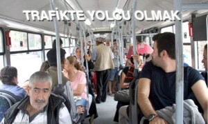 Trafikte yolcu olmak