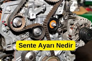 Sente Ayarı Nedir?