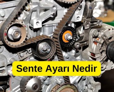 Sente Ayarı Nedir, Bozukluğu Nasıl Anlaşılır?