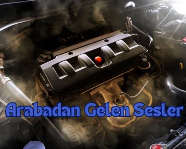 Araçtan Gelen Sesler ve Anlamları: Arıza Belirtilerini Tanıyın