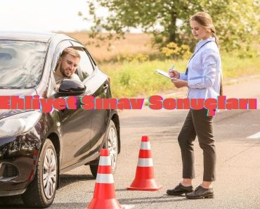 Ehliyet Sınav Sonuçları Rehberi: A’dan Z’ye Bilmeniz Gereken Her Şey!