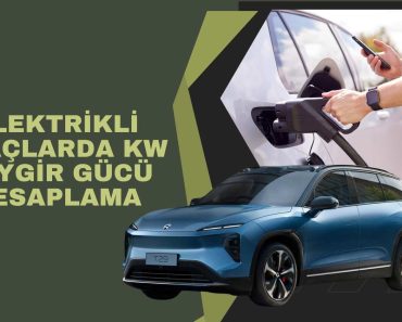 1 kW Kaç Beygir? Elektrikli Araçlarda KW Beygir Gücü Hesaplama 1 kW Kaç Beygir? Elektrikli Araçlarda KW Beygir Gücü Hesaplama